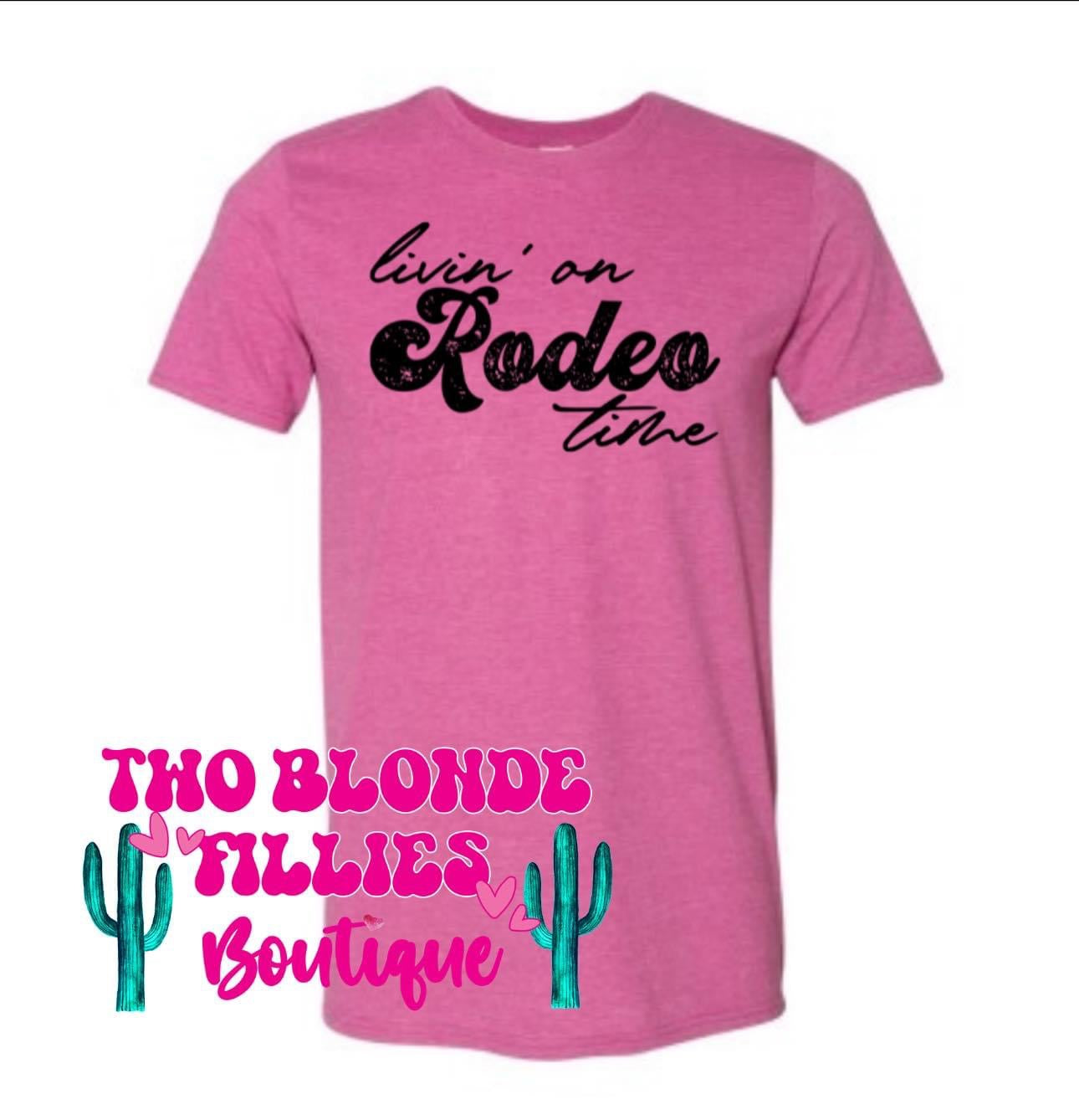 Livin on Rodeo Time Tshirt