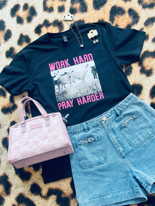 Work Hard. Pray Harder Tshirt