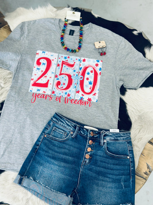 250 Years Of Freedom Tshirt