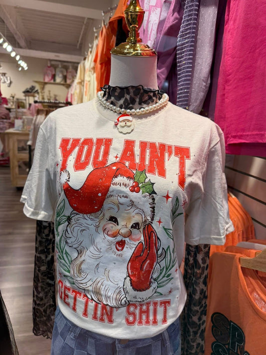 Ain’t Getting Shit Tshirt