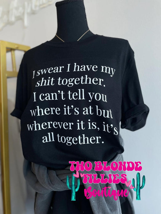 Shit Together Tshirt