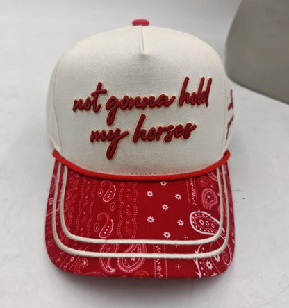 Not Gonna Hold My Horses Hat